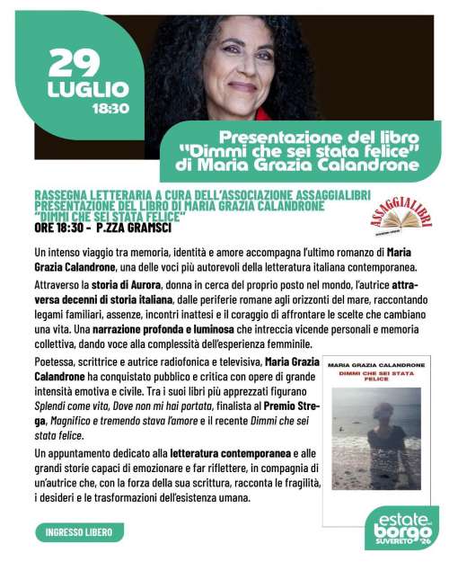 Maria Grazia Calandrone a Suvereto presenta \'\'Dimmi che sei stata felice\'\' mercoled� 29 luglio